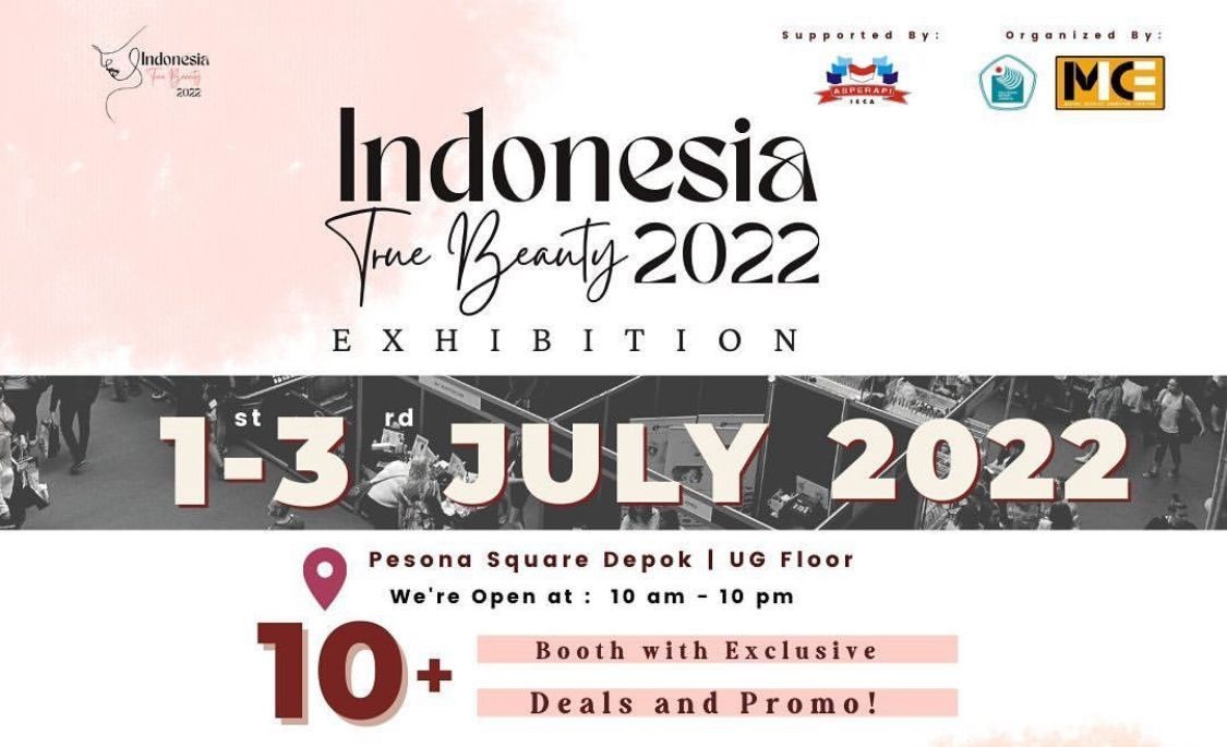 Indonesia True Beauty Exhibition 2022: Meningkatkan Kepercayaan Diri Wanita Indonesia Melalui Pameran Kecantikan Lokal Terkini