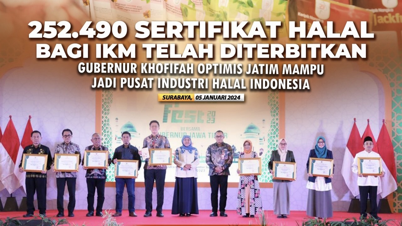 252.490 Sertifikat Halal Bagi IKM Telah Terbit, Khofifah Optimis Jatim Jadi Pusat Industri Halal Indonesia