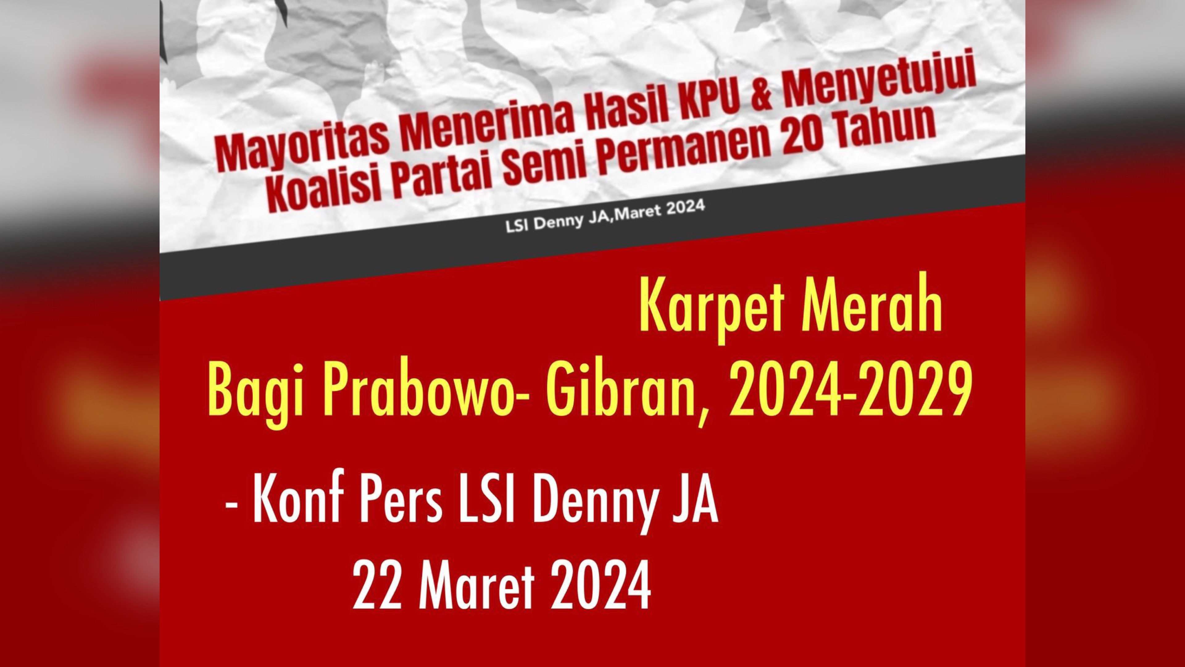 Karpet Merah untuk Prabowo-Gibran, Mayoritas Publik Terima Hasil KPU dan Setuju Koalisi 20 Tahun