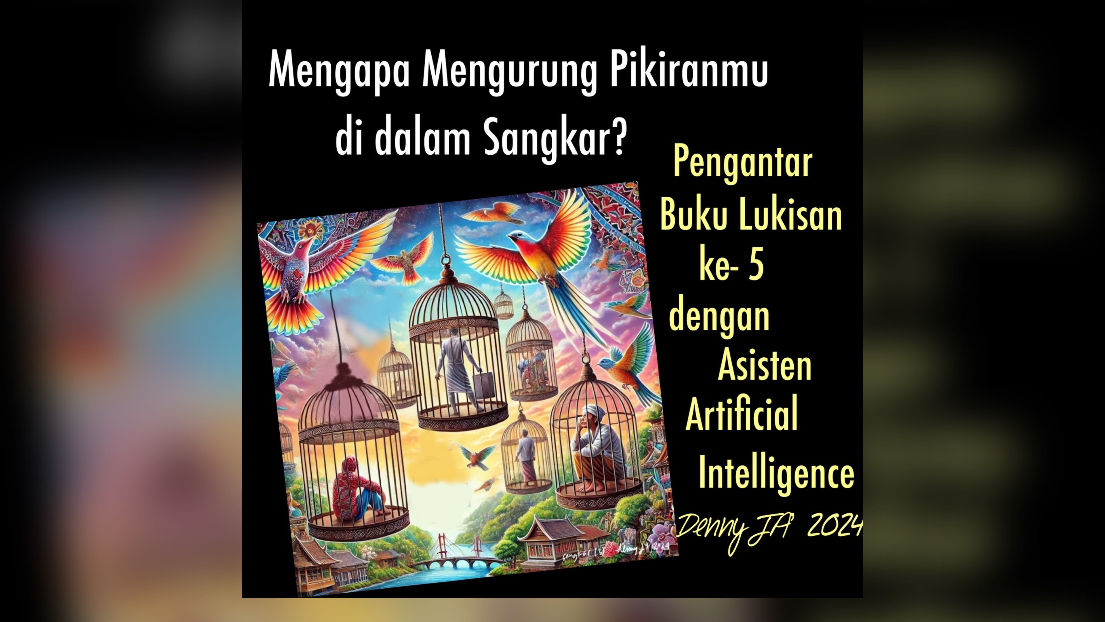 Mengapa Mengurung Pikiranmu di Sangkar?
