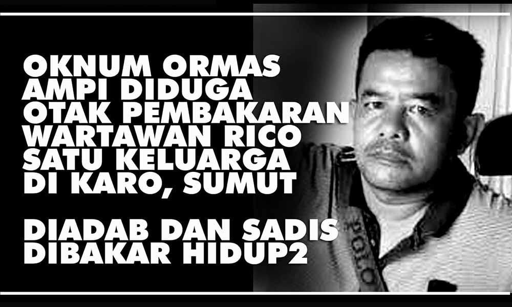 Oknum Ormas AMPI Berinisial BG Terlibat Pembunuhan Wartawan Rico Pasaribu