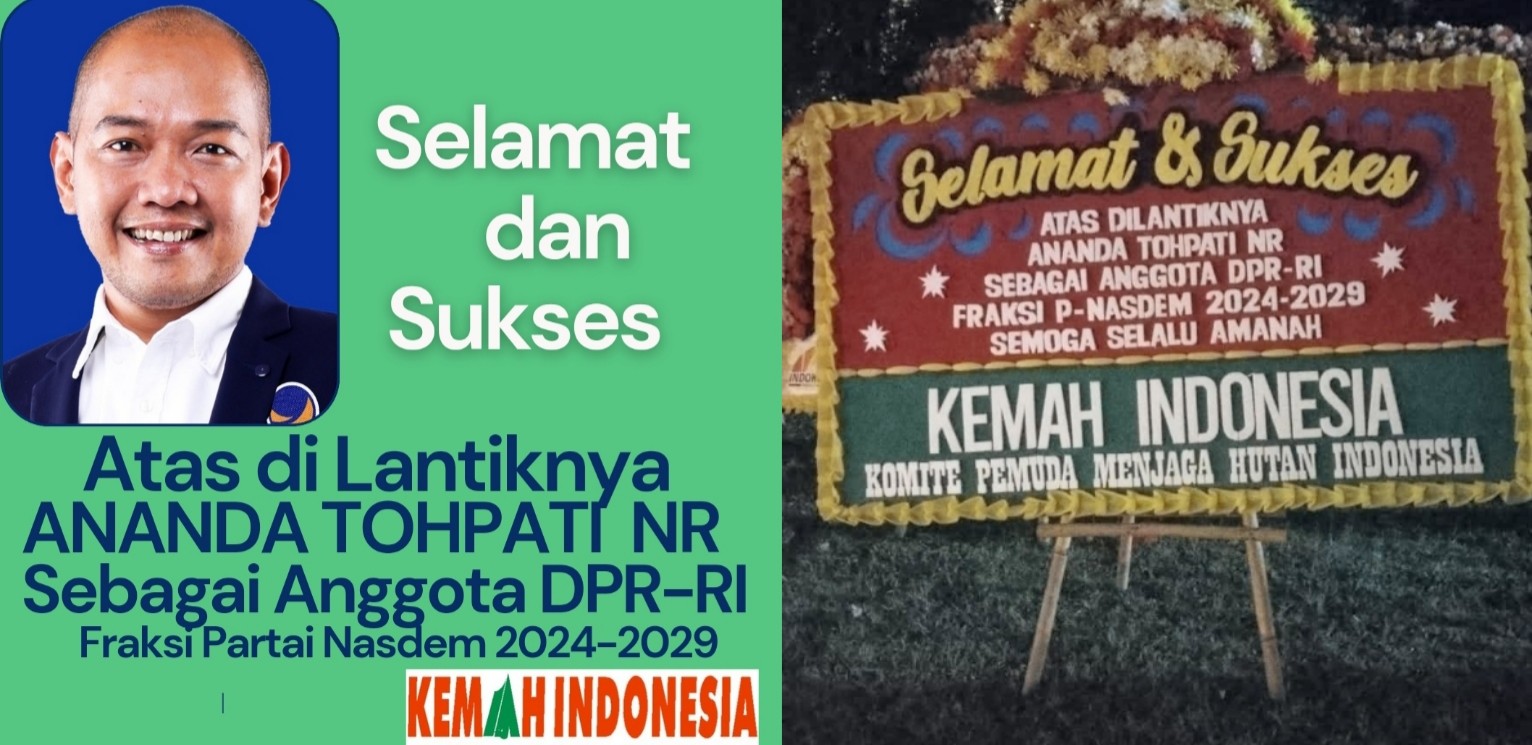 Aktivis Kemah Indonesia ucapkan Selamat Atas di Lantiknya Ananda Tohpati Jadi Anggota DPR-RI periode 2024-2029