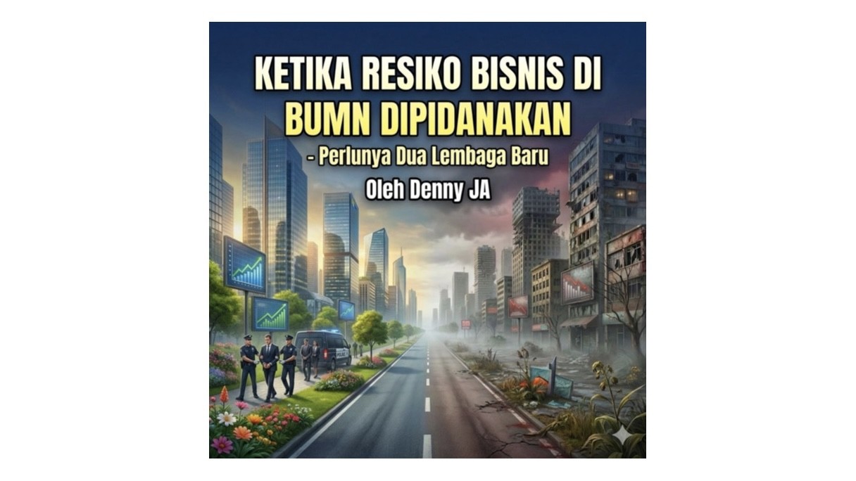 Ketika Resiko Bisnis di BUMN Dipidanakan