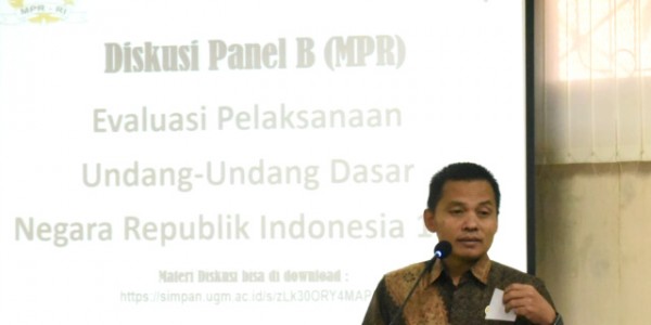 MPR Gelar Diskusi Evaluasi Pelaksanaan UUD Di UGM