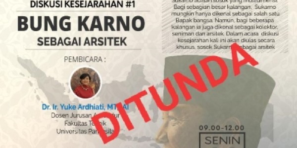 Ditunda! Diskusi Kesejarahan #1 Perpustakaan Nasional RI “Bung Karno Sebagai Arsitek”