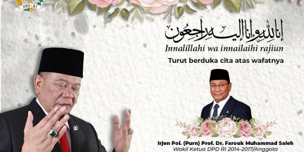 LaNyalla Sampaikan Duka Cita Atas Wafatnya Mantan Wakil Ketua DPD RI Farouk Muhammad Saleh