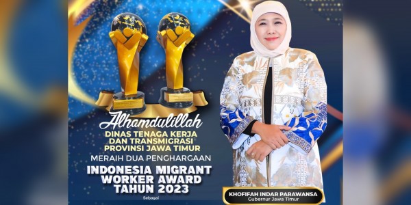 Jatim Raih 2 Penghargaan Indonesia Migrant Award, Gubernur Khofifah: Wujud Komitmen Lindungi PMI