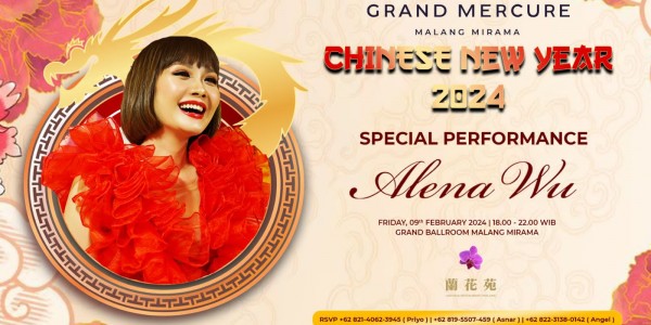 Sambut Imlek, Grand Mercure Malang Mirama Hadirkan Alena Wu pada Chinese New Year 2024