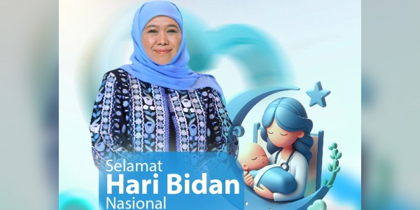 Khofifah: Terima Kasih Bidan Telah Jadi Garda Terdepan Layanan Kesehatan Ibu dan Anak