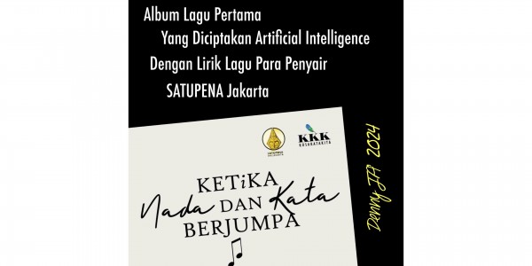 Album Lagu Pertama yang Diciptakan Artificial Intelligence dengan Lirik Para Penyair Satupena Jakarta