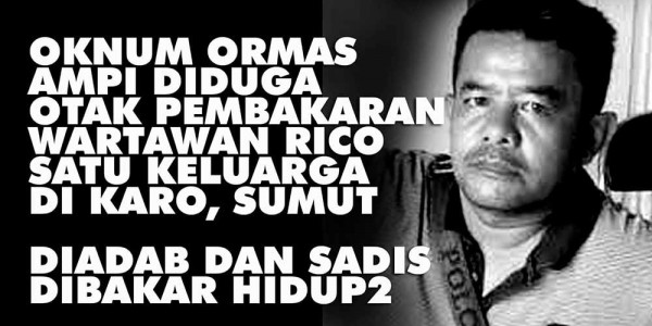 Oknum Ormas AMPI Berinisial BG Terlibat Pembunuhan Wartawan Rico Pasaribu