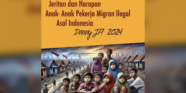 Jeritan dan Harapan Anak-Anak Pekerja Migran Ilegal Asal Indonesia