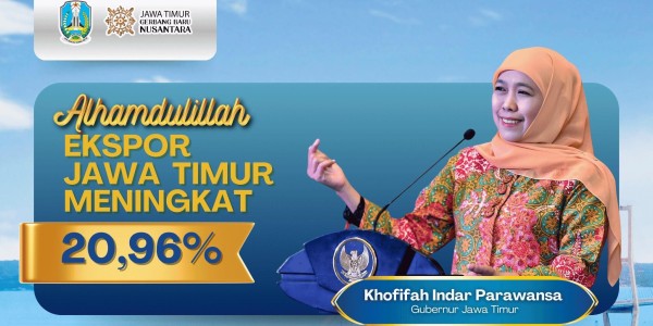 Ekspor Jatim Naik 20,96 Persen, Gubernur Khofifah: Ini Momentum Pacu Pertumbuhan Ekonomi
